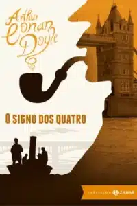 “O Signo dos Quatro” Sir Arthur Conan Doyle