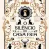 “O Silêncio da Casa Fria” Laura Purcell