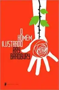 «O homem ilustrado» Ray Bradbury