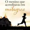 “O menino que acreditava em milagres” John O’Leary