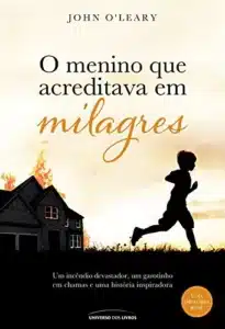 “O menino que acreditava em milagres” John O’Leary