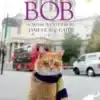 “O mundo pelos olhos de Bob” James Bowen