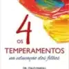 “Os 4 Temperamentos na Educação dos Filhos” Italo Marsili