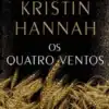 “Os Quatro Ventos” Kristin Hannah