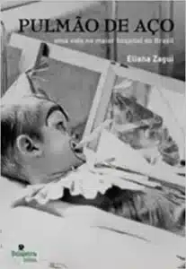 «Pulmão de Aço» Eliana Zagui «Pulmão de Aço» Eliana Zagui