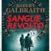 “Sangue Revolto – Detetive Cormoran Strike Vol. 5” Robert Galbraith