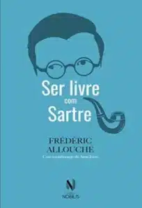 “Ser Livre Com Sartre” Frédéric Allouche