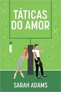 «Táticas do amor» Sarah Adams