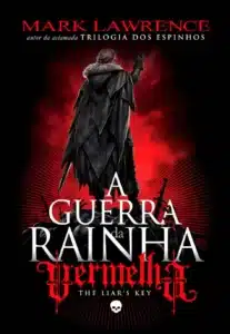 “The Liar’s Key – A Guerra da Rainha Vermelha Vol 02” Mark Lawrence