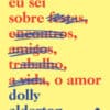 «TUDO O QUE EU SEI SOBRE O AMOR» Dolly Alderton