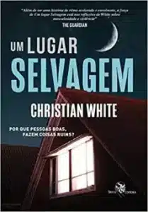 «Um Lugar Selvagem» Christian White