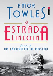 «A ESTRADA LINCOLN» Amor Towles