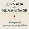 «A JORNADA DA HUMANIDADE» Oded Galor