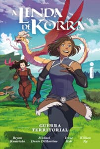 «A LENDA DE KORRA: GUERRA TERRITORIAL» MICHAEL DANTE DIMARTINO , BRYAN KONIETZKO, IRENE KOH, KILLIAN NG