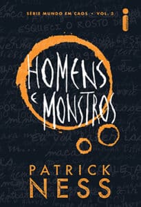 «HOMENS E MONSTROS» Patrick Ness