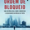 «ORDEM DE BLOQUEIO» Bill Browder