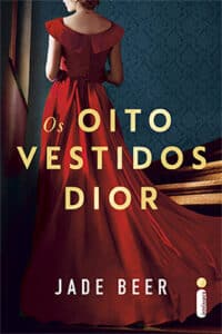 «OS OITO VESTIDOS DIOR» Jade Beer