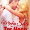 “Minha Sorte de Ter Você” Alice