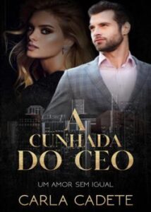 “A cunhada do CEO” Carla Cadete