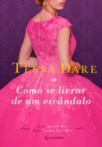 «Como se livrar de um escândalo» Tessa Dare
