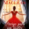 «Perigo para um inglês» Sarah MacLean