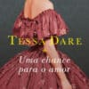 «Uma chance para o amor» Tessa Dare
