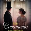 «Um casamento conveniente» Tessa Dare