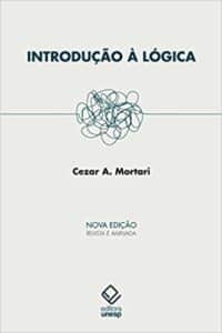 «Introdução à lógica – 2ª edição» Cezar A. Mortari