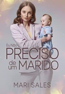 «Eu Não Preciso de um Marido» Mari Sales