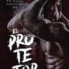 «EL PROTETOR» Sara Ester