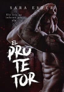 «EL PROTETOR» Sara Ester