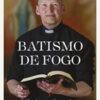 «Batismo de fogo» Padre Marcelo Rossi