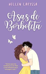 «Asas de Borboleta» Hellen Laryssa