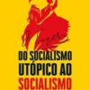 «Do socialismo utópico ao socialismo científico» Friedrich Engels