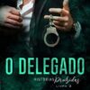 «O DELEGADO: Histórias Proibidas» Mila Wander