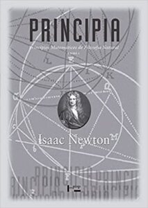 «Principia, Livro i: Princípios Matemáticos de Filosofia Natural» Isaac Newton
