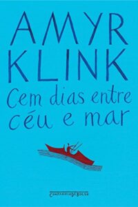 «Cem dias entre céu e mar» Amyr Klink
