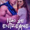 «NÃO SE ENTREGUE» Karine Gomes