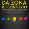 «Como Sair Da Zona De Conforto: Descubra Como Sair Da Sua Zona De Conforto Para Finalmente Atingir Seus Objetivos E Alcançar Um Novo Nível De Vida» Susan Anderson