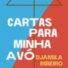 «Cartas para minha avó» Djamila Ribeiro