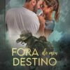 «Fora do meu destino» Carina Reis
