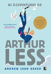 «As desventuras de Arthur Less» Andrew Sean Greer