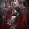 «Sequestrada pelo Mafioso» Evilane Oliveira