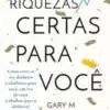 «Riquezas certas para você» Gary M. Douglas, Dain Heer