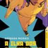 «A ilha dos Dissidentes (Trilogia Anômalos Livro 1)» Bárbara Morais