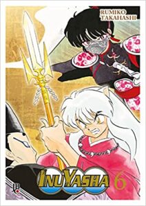 «Inuyasha Vol. 06 – Wideban» Rumiko Takahashi