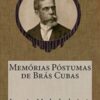 «Memórias Póstumas de Brás Cubas» Joaquim Machado de Assis