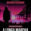 «A Longa Marcha: Os Livros de Bachman» Stephen King, Richard Bachman