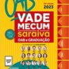 «Vade Mecum Saraiva OAB e Graduação – 24ª edição 2023» Editora Saraiva