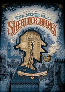 «Na Mente de Sherlock Holmes» Cyril Lieron, Benoit Dahan